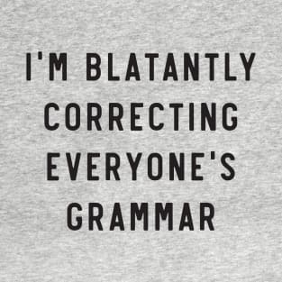 Correcting everyones Grammar T-Shirt